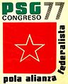Poster of the 1977 congress of the PSG. The PSG never advocated for the independence of Galiza but defended a federation of the peoples of Spain.